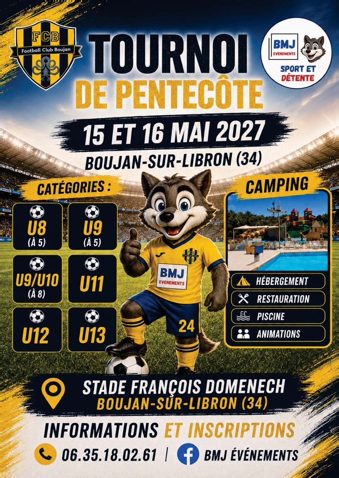 Affiche du tournoi de Pentecôte du FC Boujan, les 15 et 16 mai 2027, U8 à U13, foot à 5 et à 8, au stade François Domenech, avec hébergement, restauration, piscine et animations.
